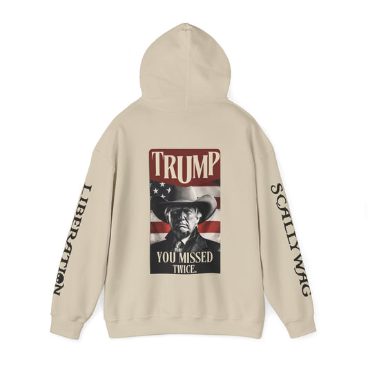 Trump You Missed Twice Hoodie